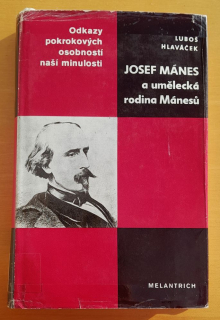 Josef Mánes a umělecká rodina Mánesú / Luboš Hlaváčei
