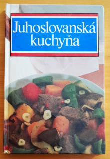 Juhoslovanská kuchyňa / Yugoslav Cook-book