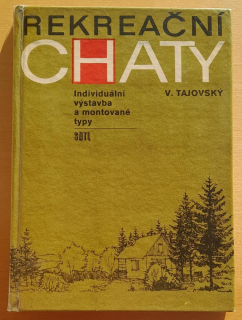 Rekreační chaty / Individuální výstavba a montované typy