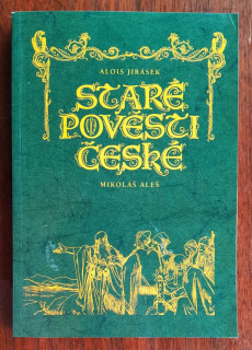 Staré pověsti české / S kresbami Mikoláša Aleša