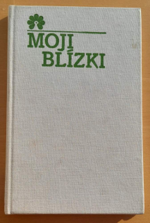 Moji blízki