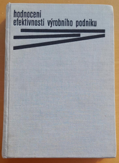 Hodnocení efektivnosti výrobního podniku