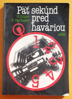 Päť sekúnd pred haváriou / Edícia dopravnej literatúry