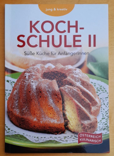 Koch-schule II. / Susse Kuche fur Anfängerlnnen