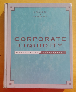 Corporate Liquidity / Management and Measurement