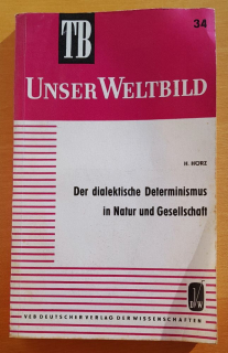 Der dialektische Determinismus in Natur und Gesellschaft