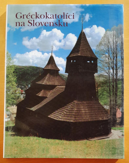 Gréckokatolíci na Slovensku / Bohato ilustrovaná