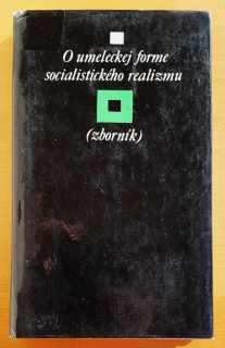 O umeleckej forme socialistického realizmu / Zborník / Edícia Okno