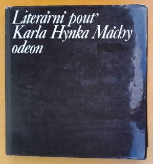 Literární pouť Karla Hynka Máchy / Paměti, korespondence, dokumenty