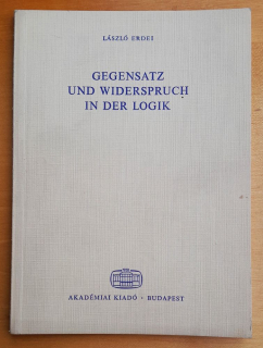 Gegensatz und Widerspruch in der logik