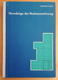 Grundzuge der Matrizenrechnung