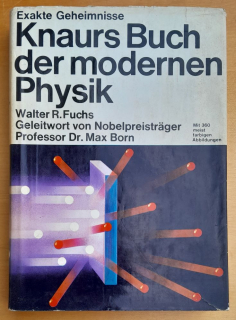 Knaurs Buch der modernen Physik / Exakte Geheimnisse