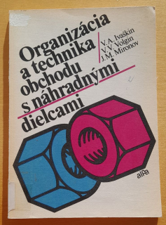 Organizácia a technika obchodu s náhradnými dielcami / Skúsenosti zahraničných firiem