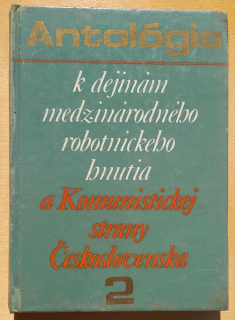 Antológia k dejinám medzinárodného robotníckeho hnutia a Komunistickej strany Československa 2.