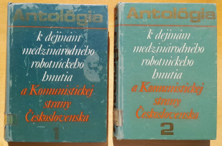 Antológia k dejinám medzinárodného robotníckeho hnutia a Komunistickej strany Československa 1. 2.