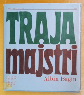 Traja majstri / Albín Bagin