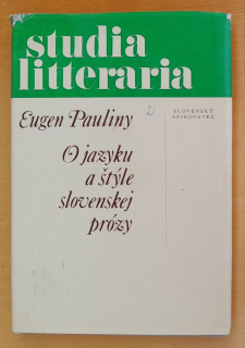 O jazyku a štýle slovenskej prózy / Studia litteraria