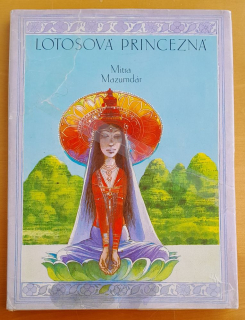 Lotosová princezná / Bengálske ľudové rozprávky / Z rozprávky do rozprávky