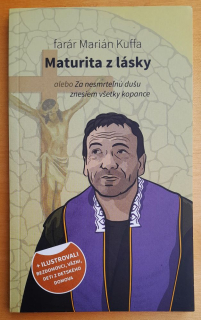 Maturita z lásky alebo Za nesmrteľnú dušu znesiem všetky kopance