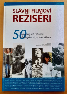 Slávni filmoví režiséri / 50 najznámejších režisérov od Chaplina až po Almodóvara