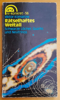 Rätselhaftes Weltall / Schwarze Locher / Quarks und Neutrinos
