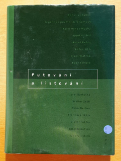 Putování a listování / Poutnická knížka - od Šumavy k Novohradským horám / Malá kapesní antologie