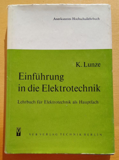 Einfuhrung in die Elektrotechnik / Annerkanntes Hochschullehrbuch / Lehrbuch fur Elektrotechnik als Hauptfach