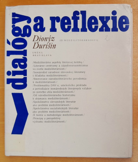 Dialógy a reflexie / O medziliterárnosti