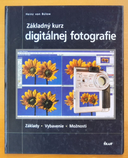 Základný kurz digitálnej fotografie / Základy - Vybavenie - Možnosti