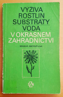 Výživa rostlin / Substráty - voda v okrasném zahradnictví