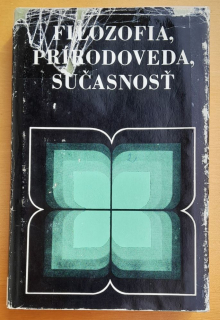 Filozofia, prírodoveda, súčasnosť