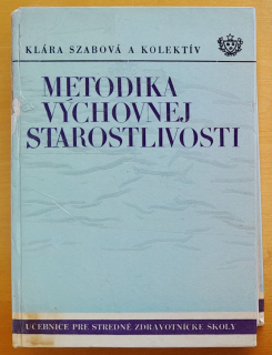 Metodika výchovnej starostlivosti / Učebnice pre stredné zdravotnické školy