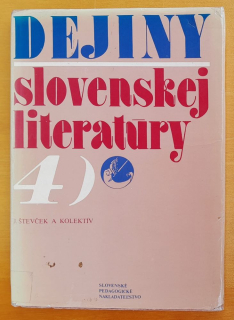 Dejiny slovenskej literatúry 4. / Slovenská literatúra po roku 1945
