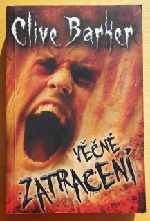 Věčné zatracení / Clive Barker