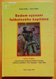 Sedem vyznaní futbalového kapitána / Anton Švajlen, česko-slovenská brankárska futbalová legenda