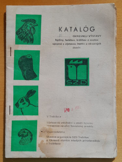 Katalóg okresnej výstavy hydiny, holúbov, králikov a exotov spojená s výstavou kvetín a okrasných drevín