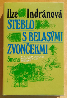 Steblo s belasými zvončekmi / Eva - Edícia svetovej prózy o ženách a pre ženy