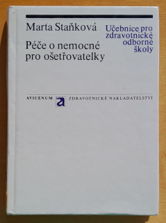 Péče o nemocné pro ošetřovatelky / Učebnice pro zdravotnické odborné školy