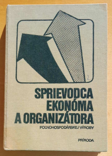 Sprievodca ekonóma a organizátora poľnohospodárskej výroby