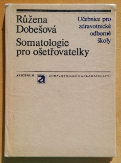 Somatologie pro ošetřovatelky / Učebnice pro zdravotnické školy