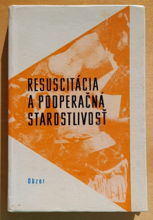 Resuscitácia a pooperačná starostlivosť / Edícia pre stredných zdravotníckych pracovníkov