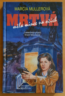 Mrtvá měla mince na očích / Z detektivních případú Sharon McConeové
