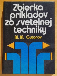 Zbierka príkladov zo svetelnej techniky / Edícia elektrotechnickej literatúry