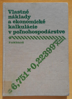 Vlastné náklady a ekonomické kalkulácia v poľnohospodárstve