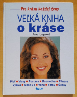 Veľká kniha o kráse / Pre krásu každej ženy