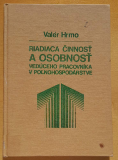 Riadiaca činnosť a osobnosť vedúceho pracovníka v poľnohospodárstve