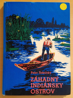 Záhadný indiánsky ostrov / Dobrodružstvá dvoch belochov medzi Indiánmi