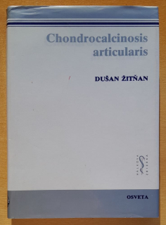 Chondrocalcinosis articularis / Edícia pre Postgraduálne štúdium lekárov