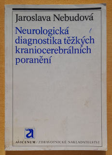 Neurologická diagnostika těžkých kraniocerebrálních poranění