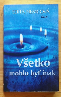 Všetko mohlo byť inak